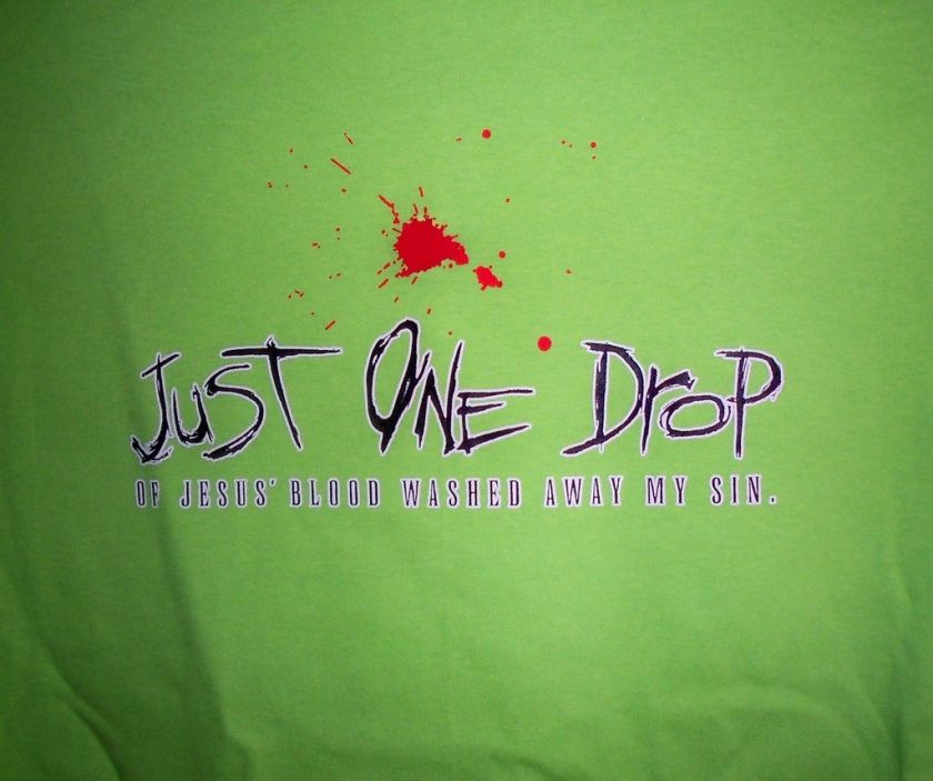 Just One Drop of Jesus Blood Christian T Shirt NEW  